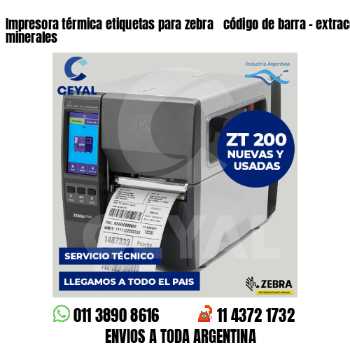 Impresora térmica etiquetas para zebra  código de barra – extracción de minerales